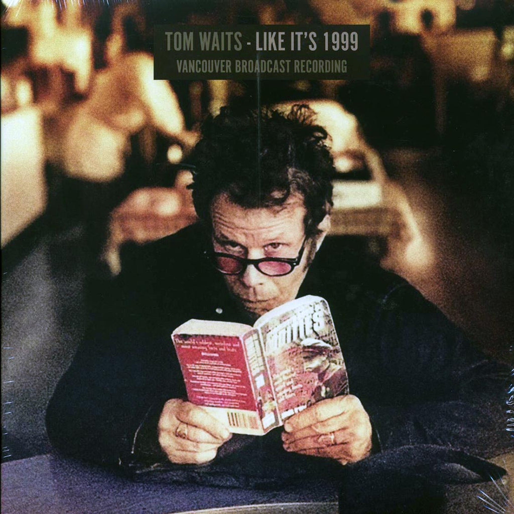 Tom Waits - Like It's 1999: Vancouver Broadcast Recording (2xLP) Vinyl Record