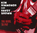Simmonds,kim & Savoy Brown - Devil To Pay - Music CD