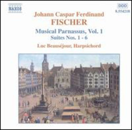 Fischer,johann Casper Ferdinand / Beausejour - Musical Parnassus #1 (suites 1-6) - Music CD