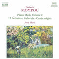 Mompou,frederic / Maso,jordi - Piano Music #2: 12 Preludes / Suburbis / Dialogues - Music CD