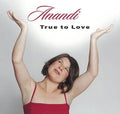 Anandi - True To Love - Music CD