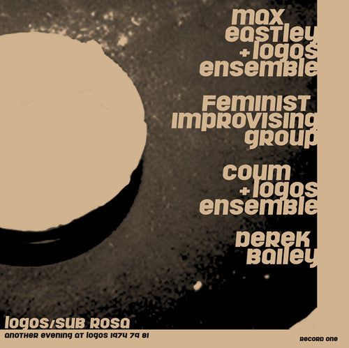 Eastley,max / Bailey,derek / Coum / Feminist - Another Evening At Logos 1974/79/81 - Vinyl Record