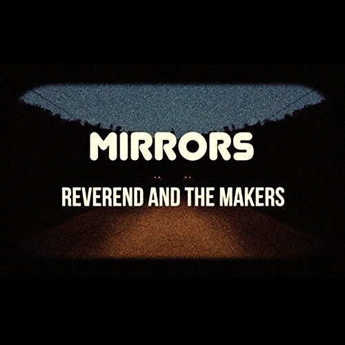 Reverend & The Makers - Mirrors - Vinyl Record
