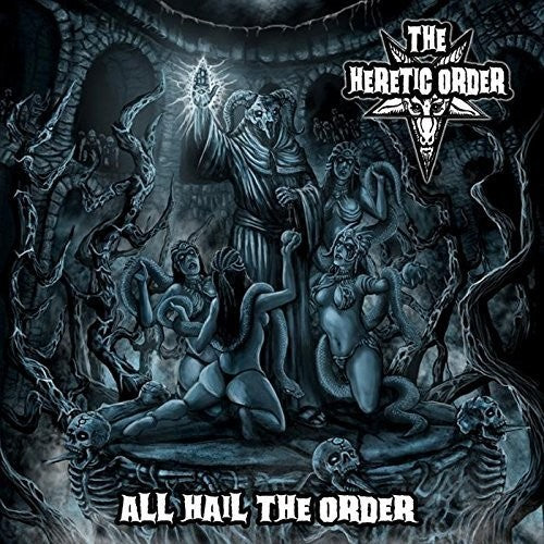 Heretic Order - All Hail The Order - Music CD