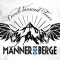 Manner Der Berge - Durch 1000 Feuer - Music CD