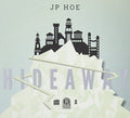 Jp Hoe-hideaway - Jp Hoe: Hideaway - Music CD