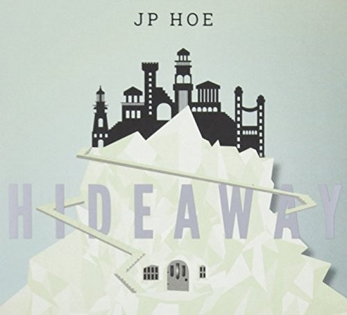 Jp Hoe-hideaway - Jp Hoe: Hideaway - Music CD