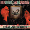 Holly Golightly & The Brokeoffs - Coulda Shoulda Woulda - Music CD