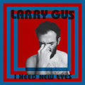 Gus,larry - I Need New Eyes - Vinyl Record