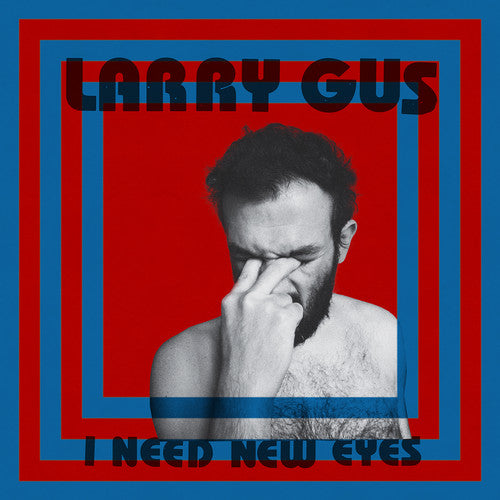 Gus,larry - I Need New Eyes - Vinyl Record