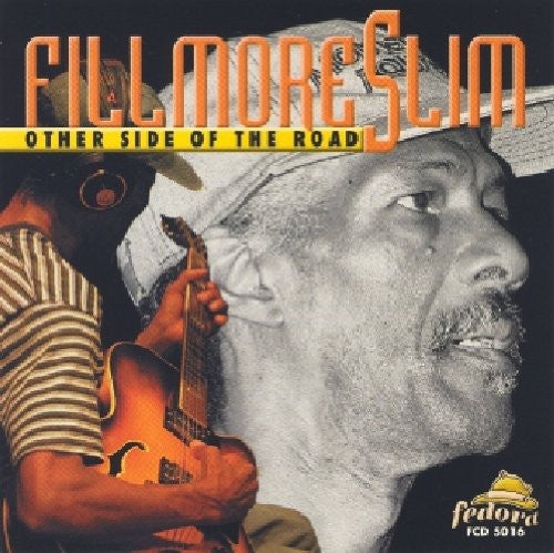Fillmore Slim - Other Side Of The Road - Music CD