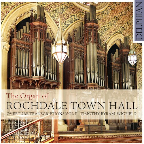Bach / Nicolai / Spohr / Wigfield,timothy Byram - Organ Of Rochdale Town Hall - Overture Transcripts - Music CD