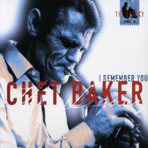 Baker,chet - I Remember You: Legacy Vol.2 - Music CD
