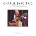 Byrd,charlie Trio - I`ve Got The World On A String - Music CD