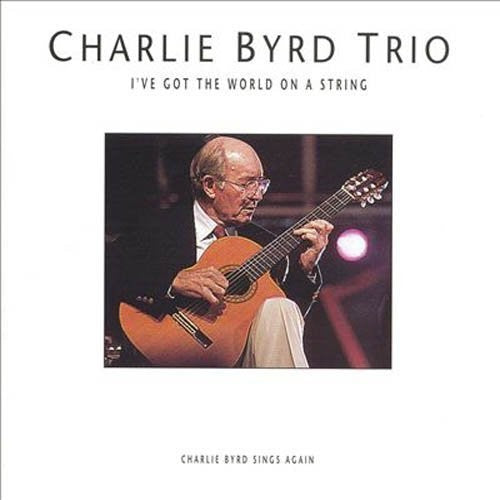 Byrd,charlie Trio - I`ve Got The World On A String - Music CD