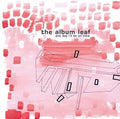 Album Leaf - One Day I'll Be On Time - Music CD