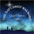 Day Christ Was Born: Christmas Gospel Favorites - Day Christ Was Born: Christmas Gospel Favorites - Music CD