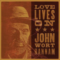 Hannam,john Wort - Love Lives On - Music CD