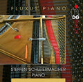 Schleiermacher,steffen - Fluxus Piano - Music CD