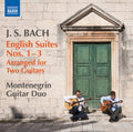 Bach,j.s. / Montenegrin Guitar Duo - English Suites Arranged For Two Guitars Nos. 1-3 - Music CD