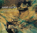 Luchs,hans - Time Never Pauses - Music CD