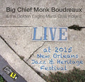 Boudreaux,monk & The Golden Eagles Mardi Gras - Jazzfest 2015 - Music CD