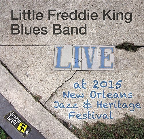 Little Freddie King - Jazzfest 2015 - Music CD