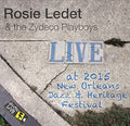 Ledet,rosie & The Zydeco Playboys - Jazzfest 2015 - Music CD