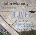 Mooney,john & Bluesiana - Jazzfest 2015 - Music CD