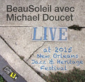 Soleil,beau / Doucet,michael - Jazzfest 2015 - Music CD