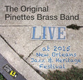 Original Pinettes Brass Band - Jazzfest 2015 - Music CD