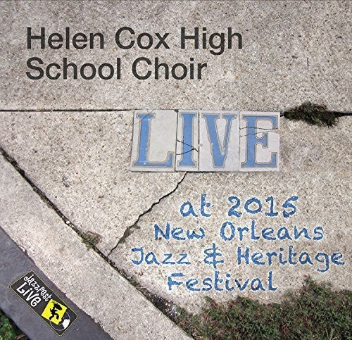 Helen Cox High School Gospel Choir - Jazzfest 2015 - Music CD