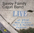 Savoy Family Cajun Band - Jazzfest 2015 - Music CD