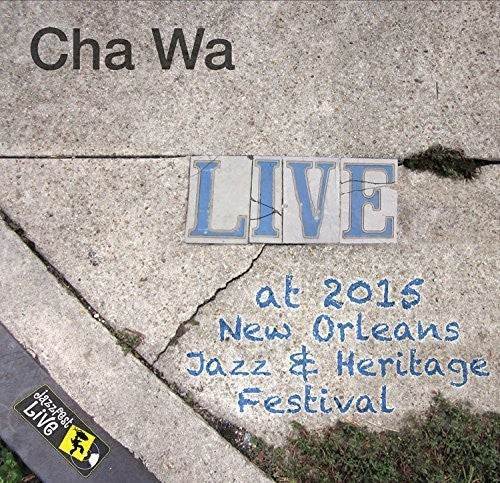 Cha Wa - Jazzfest 2015 - Music CD