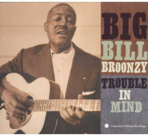 Broonzy,big Bill - Trouble In Mind - Music CD