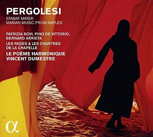 Pergolesi / Le Poeme Harmonique / Dumestre,vincent - Pergolesi: Stabat Mater - Marian Music From Naples - Music CD