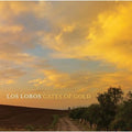 Los Lobos - Gates Of Gold - Music CD
