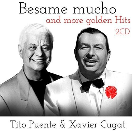 Cugat,xavier / Puente,tito - Besame Mucho & More Golden Hits - Music CD