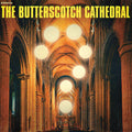 Butterscotch Cathedral - Butterscotch Cathedral - Vinyl Record