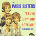 Paris Sisters - I Love How You Love Me / Greatest Hits (31 Cuts) - Music CD