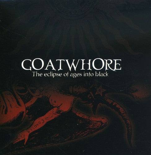 Goatwhore - Eclipse Of Ages Into Black - Music CD