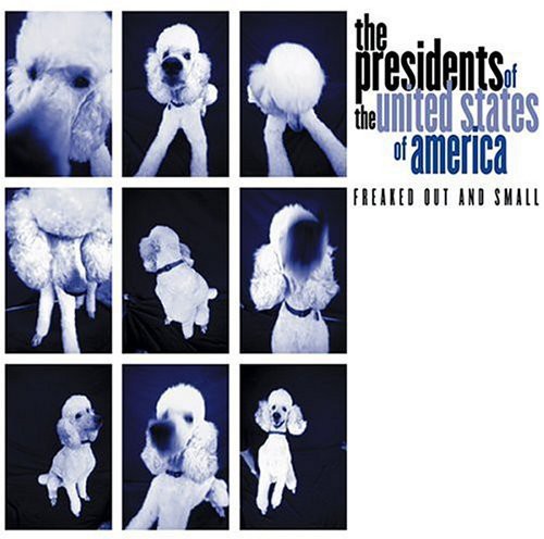 Presidents Of The United States Of America - Freaked Out & Small - Music CD