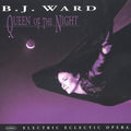 Ward,b.j. - Queen Of The Night - Music CD