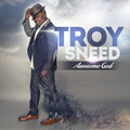 Troy Sneed - Awesome God - Music CD