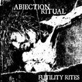 Abjection Ritual - Futility Rites - Music CD