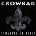 Crowbar - Symmetry In Black - Vinyl Record