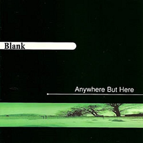 Blank - Anywhere But Here - Music CD