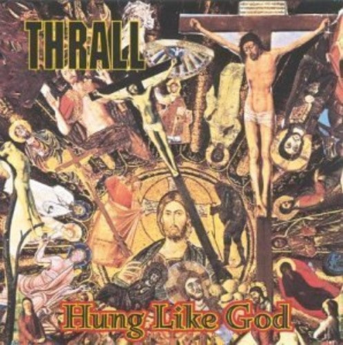 Thrall - Hung Like God - Music CD