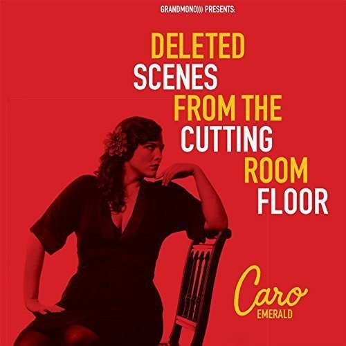 Emerald,caro - Deleted Scenes From The Cutting Room Floor - Music CD