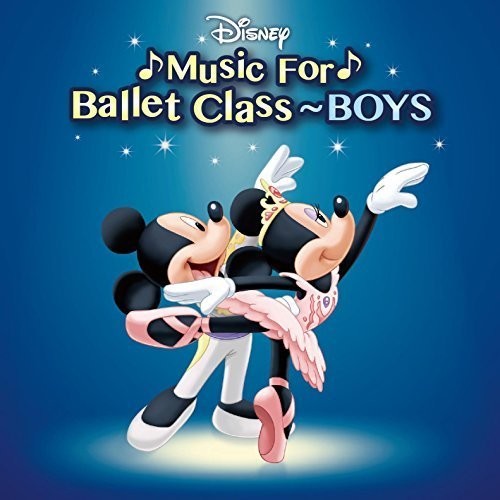 Hariyama,mami - Disney Music For Ballet Class-boys - Music CD
